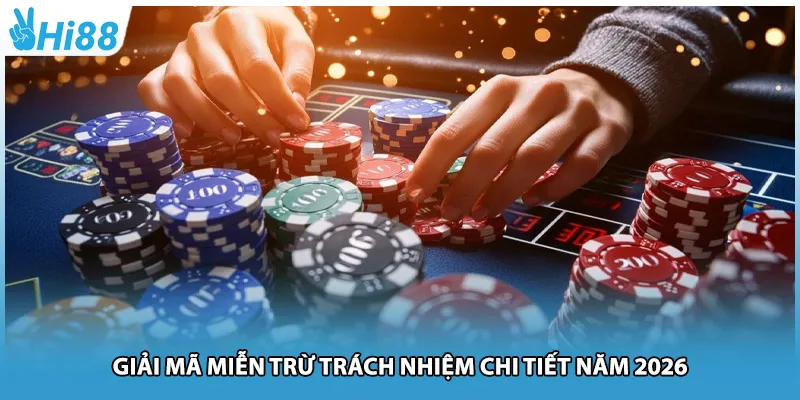Giải mã miễn trừ trách nhiệm chi tiết năm 2026